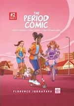 The Period Comic- Issue 2: Puberty, Periods, Period Poverty, A Girl's Ultimate Guide. From Age 9 to 14 