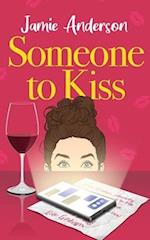 Someone to Kiss: A Hilarious and Heartening Romantic Comedy 