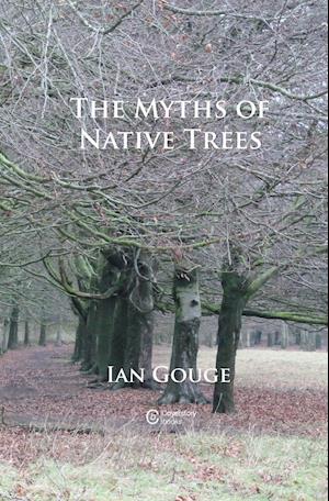 The Myths of Native Trees