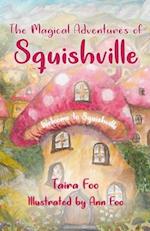 The Magical Adventures of Squishville: Welcome to Squishville 