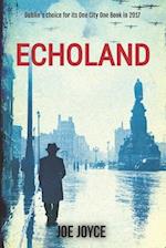 Echoland: Book 1 of the WW2 spy series set in neutral Ireland 