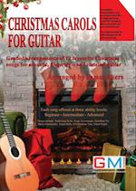 Christmas Carols For Guitar: Graded arrangements of 12 favourite Christmas songs for acoustic, fingerstyle and classical guitar 