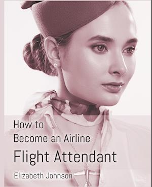 How to Become an Airline Flight Attendant