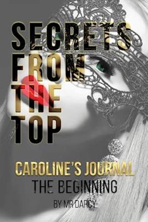 Secrets from the Top  Caroline's Journal