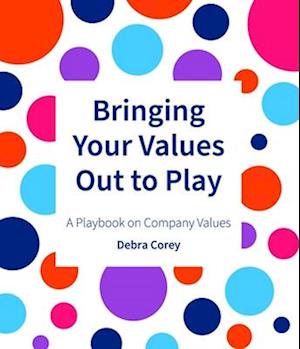 Bringing Your Values Out To Play