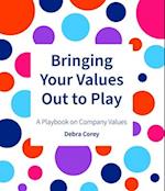 Bringing Your Values Out To Play