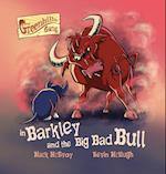Barkley and the Big Bad Bull 