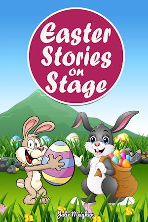 Easter Stories on Stage