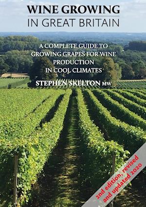 Wine Growing in Great Britain 2nd Edition