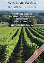 Wine Growing in Great Britain 2nd Edition 