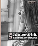 Cabin Crew Ab-Initio Interview Instruction Manual 