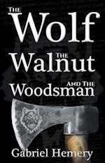 The Wolf, The Walnut and the Woodsman 
