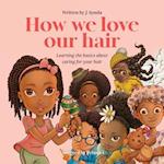 How we love our hair 