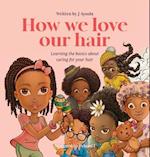 How we love our hair 