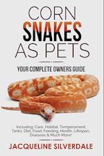 Corn Snakes as Pets - Your Complete Owners Guide