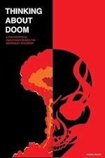 THINKING ABOUT DOOM: A Philosophical Investigation Into the Doomsday Argument 