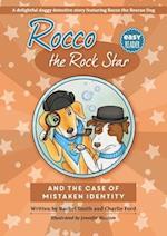 Rocco the Rock Star and the Case of the Mistaken Identity 