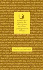 Lit: an anthology of dynamic new monologues for under-represented ethnicities 