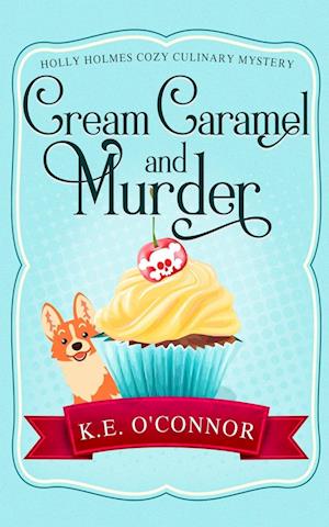 Cream Caramel and Murder