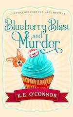 Blueberry Blast and Murder 