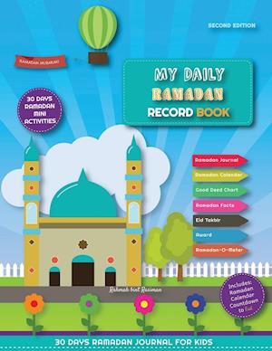 My Daily Ramadan Record Book - Second Edition