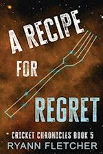 A Recipe for Regret 