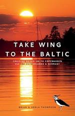 Take Wing to the Baltic