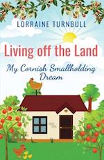 Living off the Land: My Cornish Smallholding Dream 
