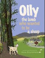 Olly the Lamb who wanted to be a sheep 