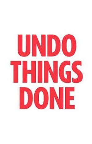 Undo Things Done