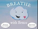 Breathe With Bruce