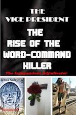 Vice President The Rise Of The Word-Command Killer