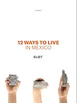 12 Ways to Live in Mexico 