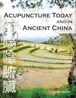 Acupuncture Today and in Ancient China