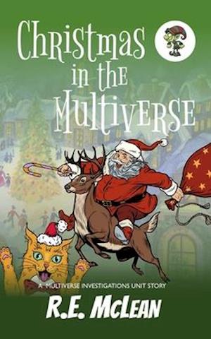 Christmas in the Multiverse: A Multiverse Investigations Unit Story