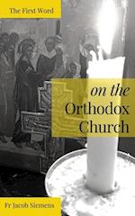 The First Word on the Orthodox Church 