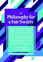 A Philosophy for a Fair Society