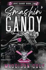 Smashin' Candy: Dark Comedy Why Choose MC Romance 