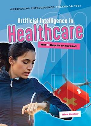 Artificial Intelligence in Healthcare