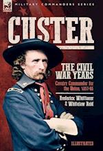Custer, The Civil War Years, Volume 1