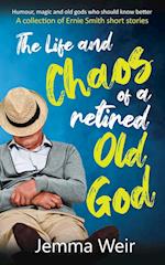 The Life and Chaos of a Retired Old God