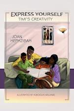 Express Yourself - Timi's Creativity 
