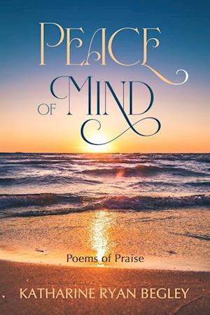 Peace of Mind - Poems of Praise