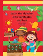 Learn The alphabet with vegetables and fruit 