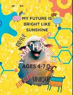 MY FUTURE IS BRIGHT LIKE SUNSHINE-Affirmation coloring book kids 
