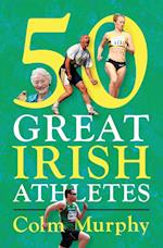 50 Great Irish Athletes