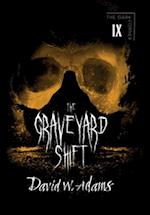 The Graveyard Shift