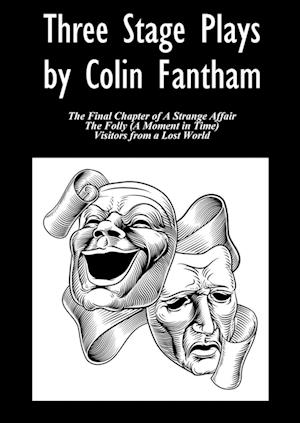 Three Stage Plays by Colin Fantham