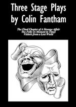 Three Stage Plays by Colin Fantham 