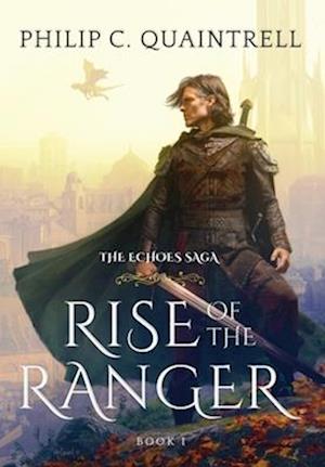 Rise of the Ranger: (The Echoes Saga: Book 1)